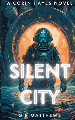 Silent City: A Corin Hayes Novel