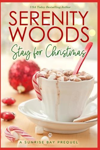 Stay for Christmas: A Sunrise Bay Prequel