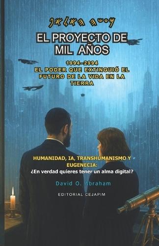 El proyecto de mil años (1994-2994): El poder que extinguió el futuro de la vida en la Tierra