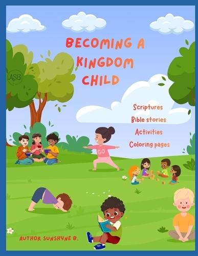 Becoming a Kingdom Child
