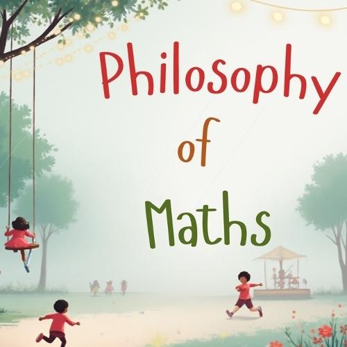 Philosophy of Maths: Little Lessons in Every Symbol