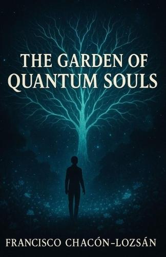 The Garden of Quantum Souls