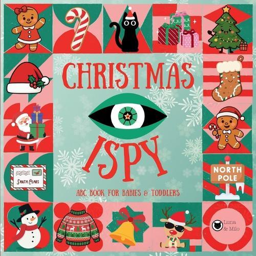 Christmas iSpy ABC Book for Babies & Toddlers: A Simple and Fun Christmas Book for Kids Ages 2-5
