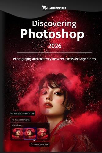 Discovering Photoshop 2026: Photography and creativity between pixels and algorithms