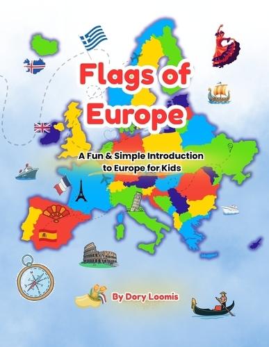 Flags of Europe: A Fun & Simple Introduction to Europe for Kids