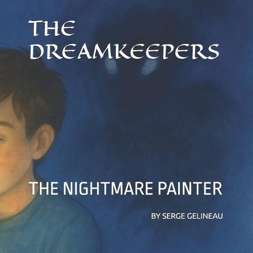 Dreamkeepers: The Nightmare Painter