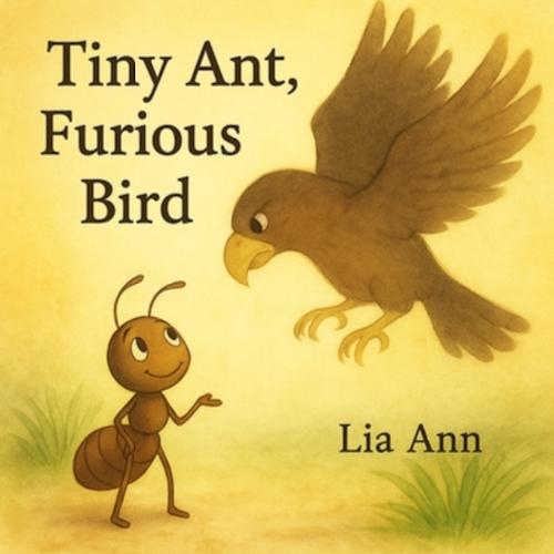 Tiny Ant, Furious Bird