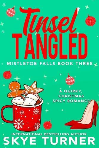 Tinsel Tangled: Mistletoe Falls Book Three