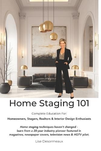Home Staging 101: Sell Homes Faster & For More!