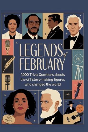Legends of February: 1,000 Trivia Questions About the Icons Born This Month
