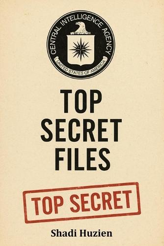 CIA: The Top Secret Files