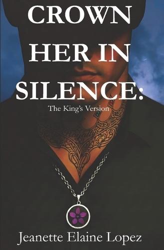Crown Her In Silence: The King's Version