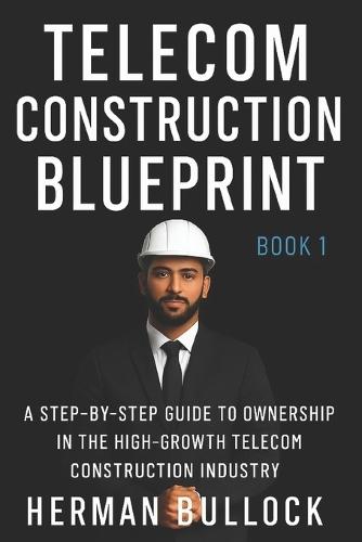 Telecom Construction Blueprint: From Installer to Owner