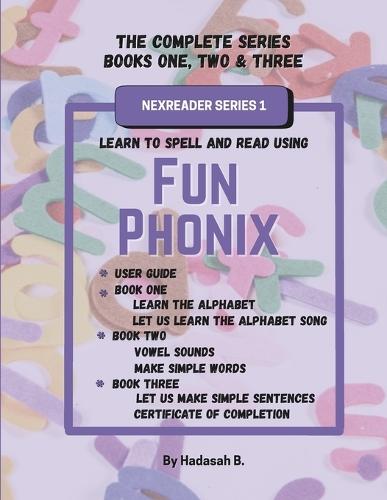 Fun Phonix The Complete Series - Books One, Two & Three: NexReader Series 1