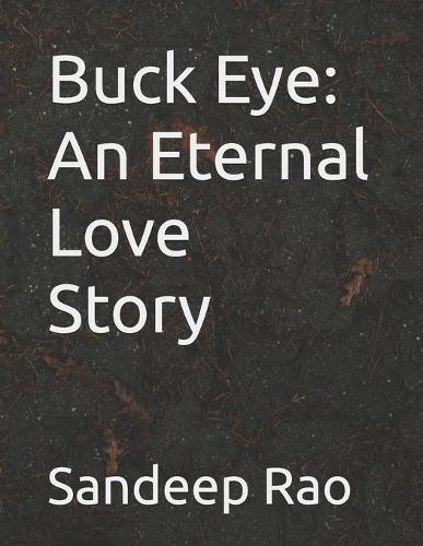 Buck Eye: An Eternal Love Story