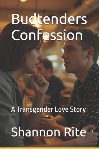 Budtenders Confession: A Transgender Love Story
