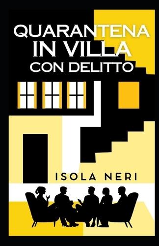 Quarantena in villa con delitto: Le indagini di Maddalena Pulvirenti