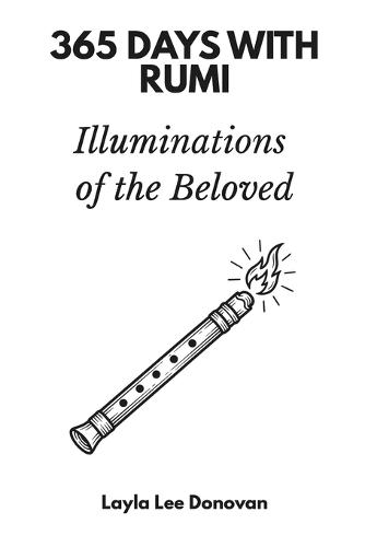 365 Days with Rumi: Illuminations of the Beloved