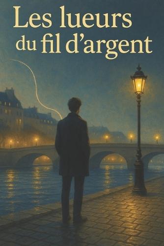 Les lueurs du fil d'argent