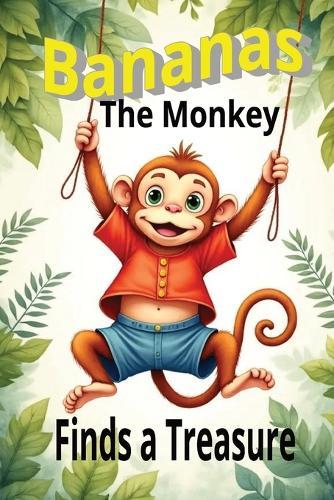 Bananas The Monkey: Finds A Treasure