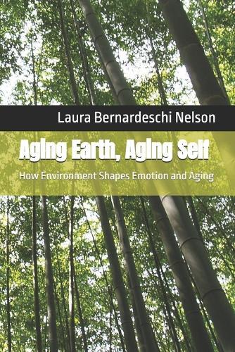 Aging Earth, Aging Self: How Environment Shapes Emotion and Aging