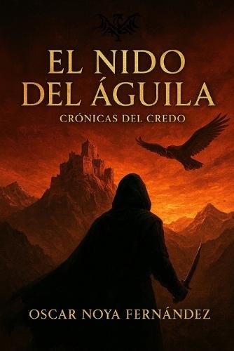 El Nido del Águila: Crónicas del Credo