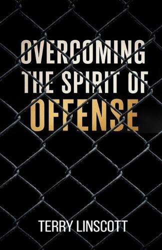 Overcoming the Spirit of Offense