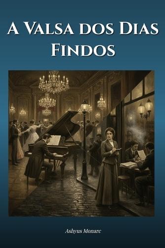 A Valsa dos Dias Findos