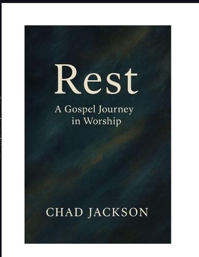 Rest A Gospel Journey in Worship: A Worship Devotional for Slowing Down and Drawing Near to God Creating Space for Soul Refreshment Devotions for worship leaders and teams
