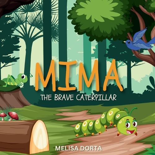 Mima: The Brave Caterpillar