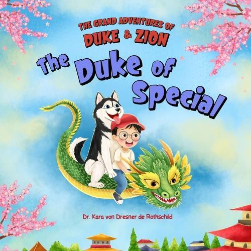 The Grand Adventures of Duke and Zion: The Duke of Special