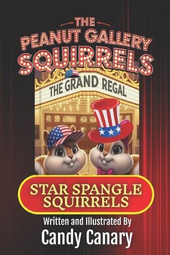 Star Spangle Squirrels (Peanut Gallery Squirrels 6)