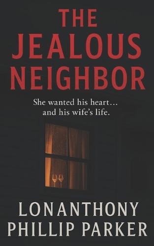 The Jealous Neighbor