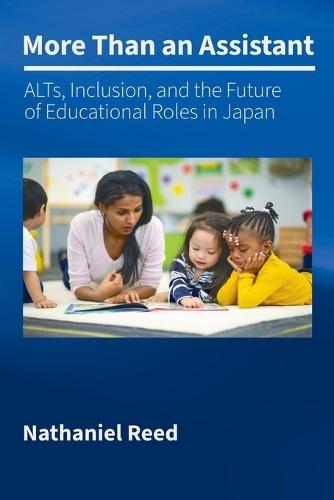 More Than an Assistant: ALTs, Inclusion, and the Future of Educational Roles in Japan
