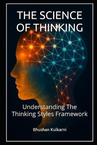 The Science of Thinking: Understanding The Thinking Styles Framework