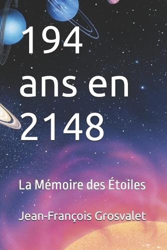 194 ans en 2148: La Mémoire des Étoiles