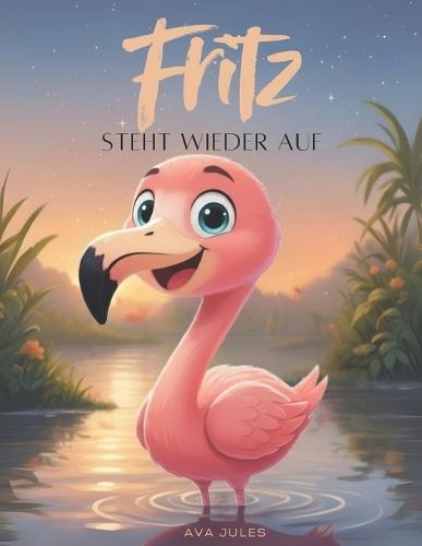 Fritz steht wieder auf: ""Glaub an dich - ich tue es auch!""