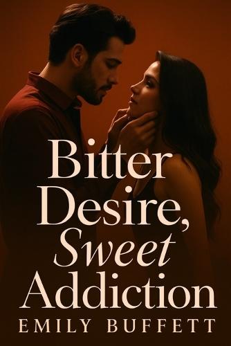 Bitter Desire, Sweet Addiction
