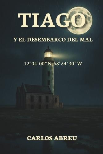 Tiago Y El Desembarco del Mal