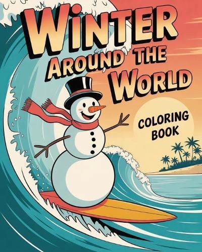 Winter Around the World: See what other kids do to enjoy winter, so you can too