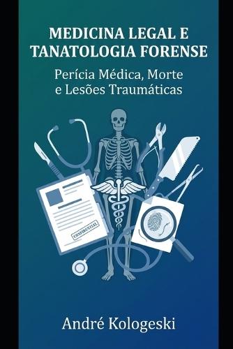 Medicina Legal e Tanatologia Forense