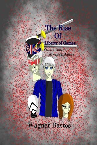 The Rise of Liberty of Gamez: Once a Gamez, Always a Gamez