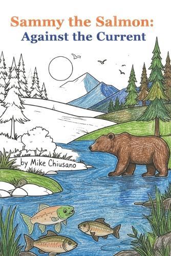 Sammy the Salmon: Against the Current