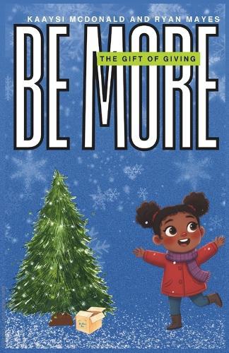 Be More: The Gift of Giving