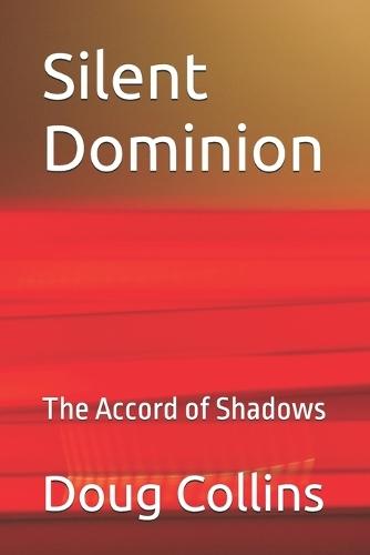 Silent Dominion: The Accord of Shadows