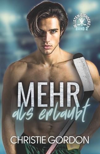 Mehr als erlaubt: Eine schwule Eishockey Romanze