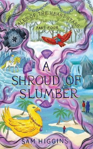 A Shroud of Slumber: Tales of the Heart Stars - Part Four