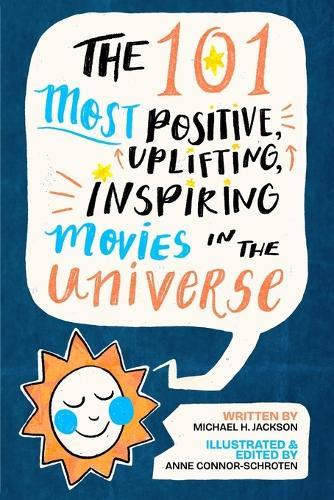 The 101 Most Positive, Uplifting, Inspiring Movies in the Universe