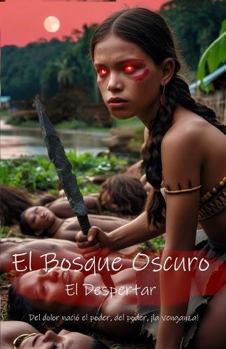 El Bosque Oscuro: El Despertar