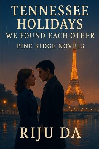 Tennessee Holidays: We Found Each Other: A Pine Ridge Novel